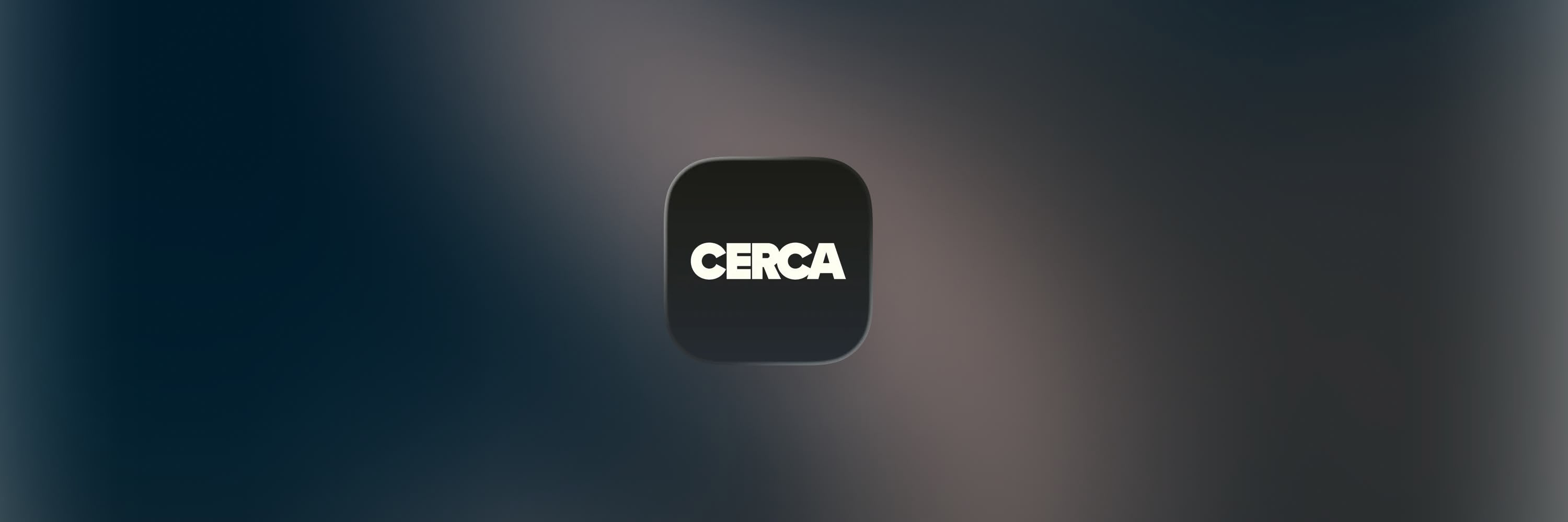 Cerca’s black app icon on a dark blurred background